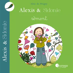 Alexis & Sidonie sèment
