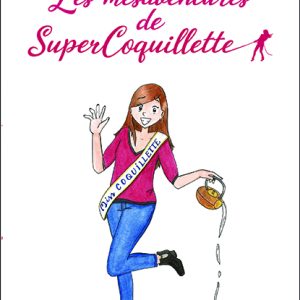 Les mésaventures de Super Coquillette