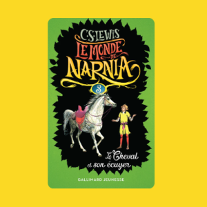 Yoto – Le monde de Narnia 3 : Le cheval et son écuyer