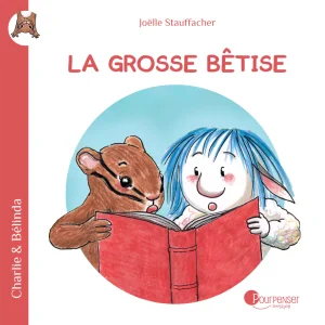 Charlie & Bélinda – La grosse bêtise